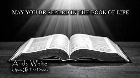 Andy White: May You Be Sealed In The Book Of Life