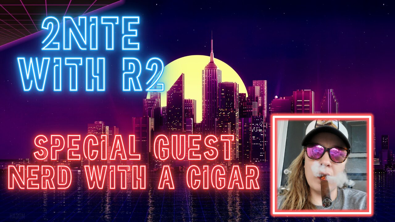 2NITE with R2 | Your Favorite Movies with Nerd with a Cigar | Ep. 003