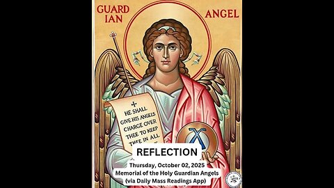 (Reflection) Thursday, October 02, 2025 Memorial of the Holy Guardian Angels #faith #reflect