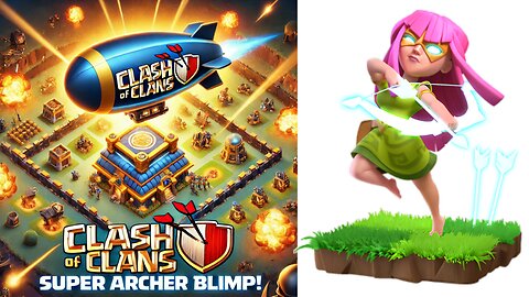 CLASH OF CLANS! Super archer blimp with Dragon