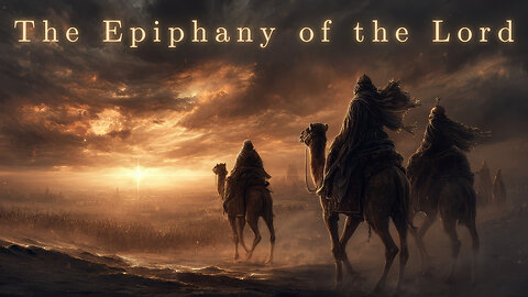 The Epiphany of the Lord | They Came From the East | Catholic Daily Readings | January 4, 2026