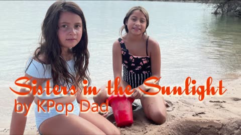 "Sisters in the Sunlight" by KPop Dad
