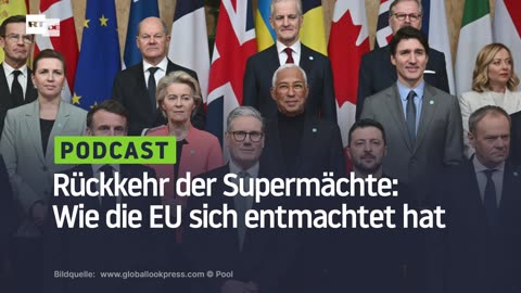 Die Rückkehr der Supermächte: Wie die EU sich selbst entmachtet hat