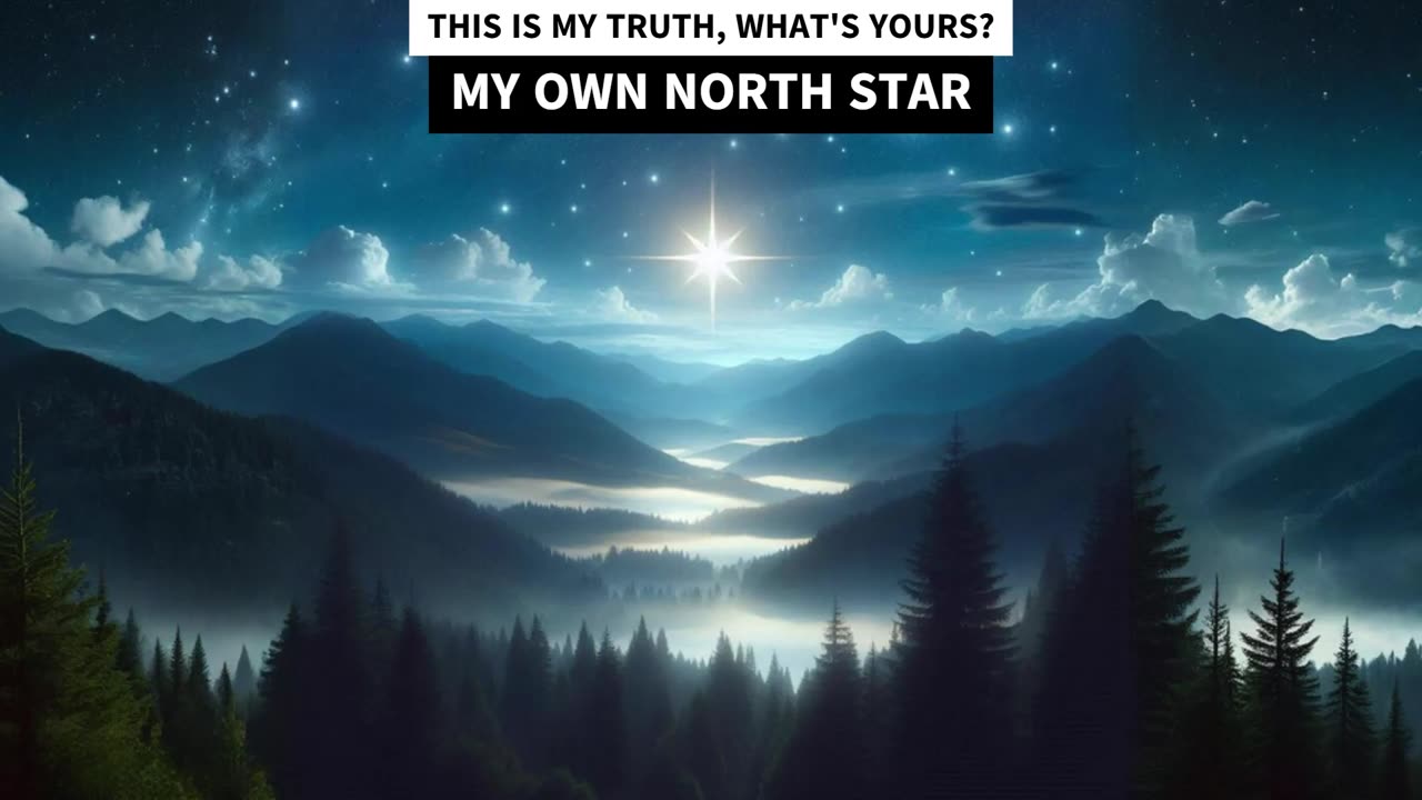 MY OWN NORTH STAR