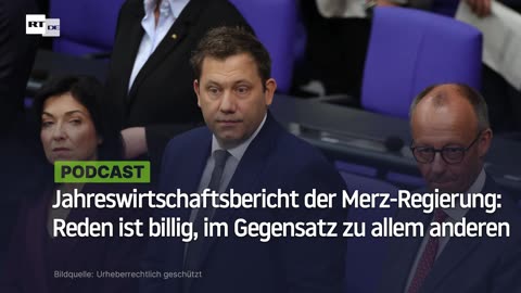 Jahreswirtschaftsbericht der Merz-Regierung: Reden ist billig, im Gegensatz zu allem anderen