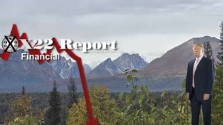 X22 Report: Trump Has Just Set The Stage In Alaska, Watch Gold .......