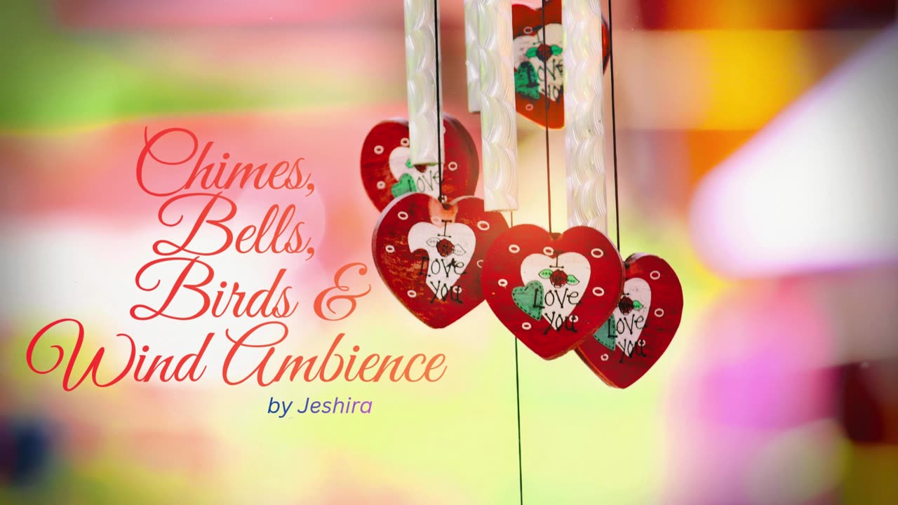 Chimes, Bells, Birds, and Wind Ambience