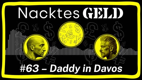 Nacktes Geld #63 – Daddy in Davos