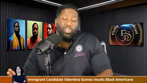 Immigrant Candidate Valentina Gomez Insults Black Americans~ RESPONSE!!