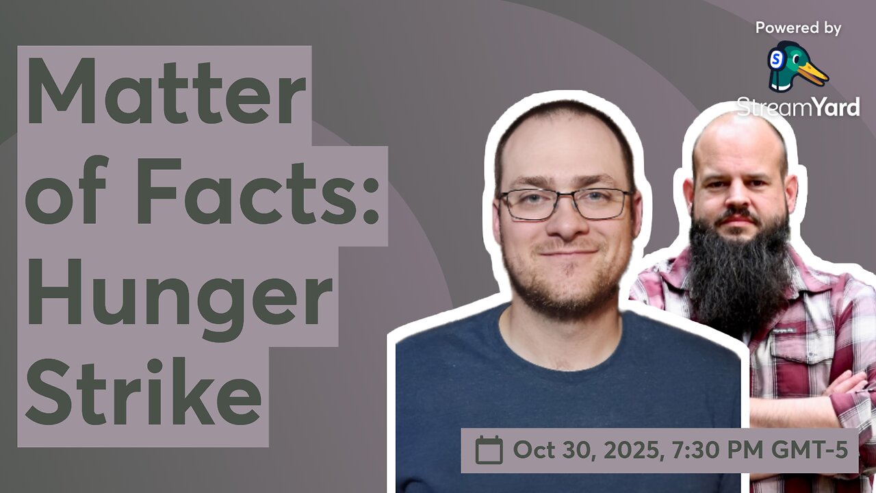 Matter of Facts: Hunger Strike