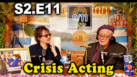 9/11 is Gay | S2.E11 Crisis Actor Director