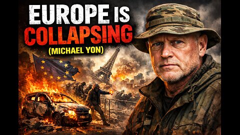 Europe is Collapsing (Michael Yon)