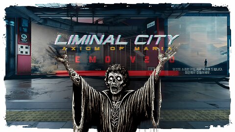 Demo Gameplay, No Commentary - Liminal City, Axiom of Maria
