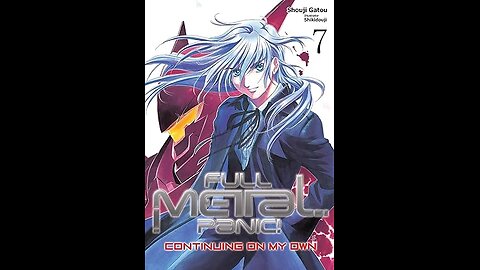 Full Metal Panic ! Light Novel Volume 7 review: Continuing on my own