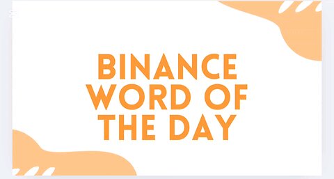 BINANCE WORD OF THE DAY. THEME: BINANCESEASON