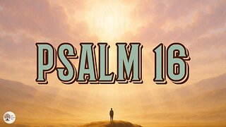 Psalm 16 Audio Bible Reading | Joy in God’s Presence (NIV with Text)
