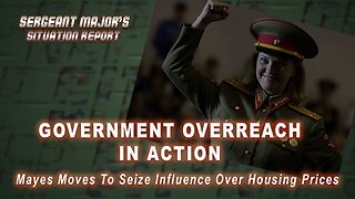Government Overreach In Action | Sergeant Major's Situation Report w/John Gillette