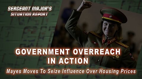 Government Overreach In Action | Sergeant Major's Situation Report w/John Gillette
