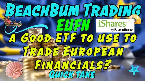 Is EUFN a Good ETF to use to Trade European Financials? | Quick Take