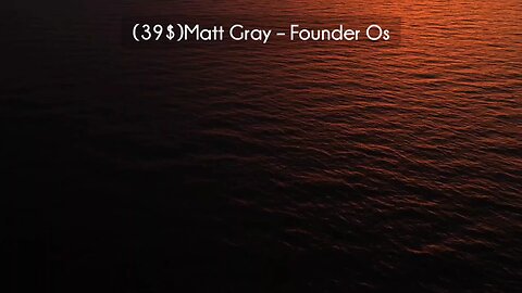 (courseslibrary.com)(39$)Matt Gray – Founder Os Course download