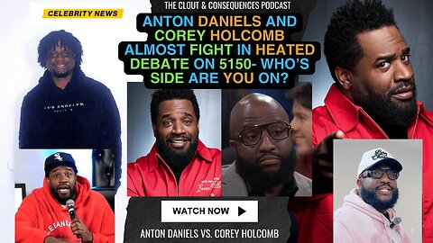 Anton Daniels and Corey Holcomb ALMOST FIGHT in HEATED DEBATE on 5150 - Who's side are YOU on?