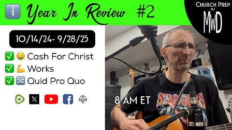 ℹ️ ‘25 Year In Review, 39-71, of 120 | Church Prep w/ MWD