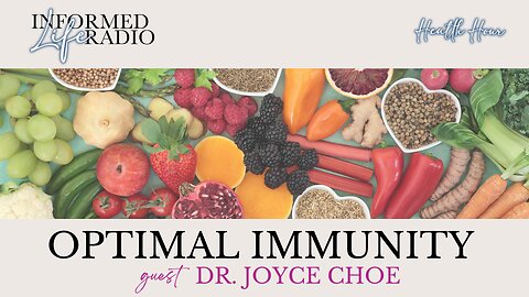 Informed Life Radio 02-07-25 Health Hour - Optimal Immunity