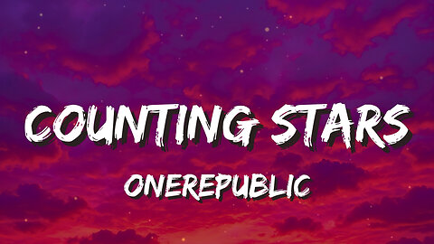 Counting Stars - OneRepublic (Lyrics) | Lately I’ve been 😴 losing sleep ✨ dreaming we could be