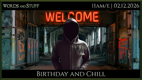 Birthday and Chill | Words and Stuff