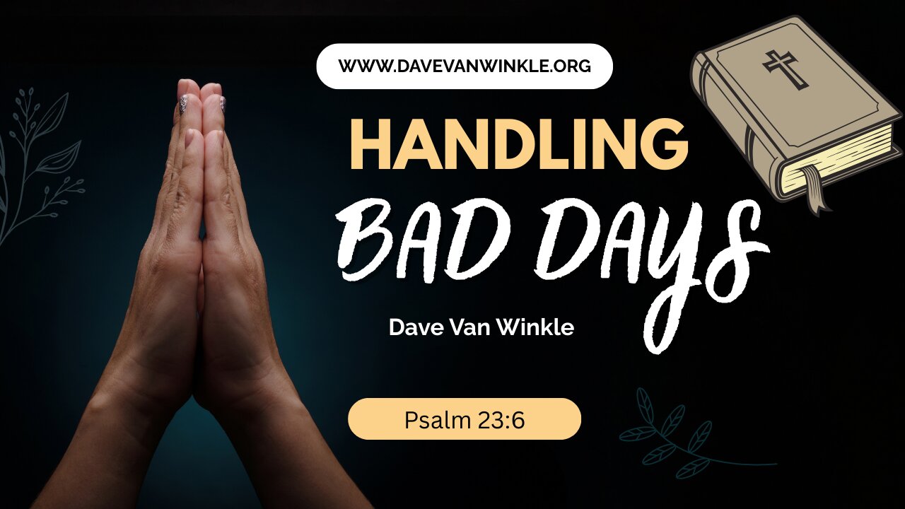 Handling Bad Days