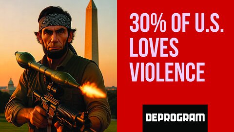 DeProgram with Ted Rall and John Kiriakou: “30% of Americans Are Pro-Violence”