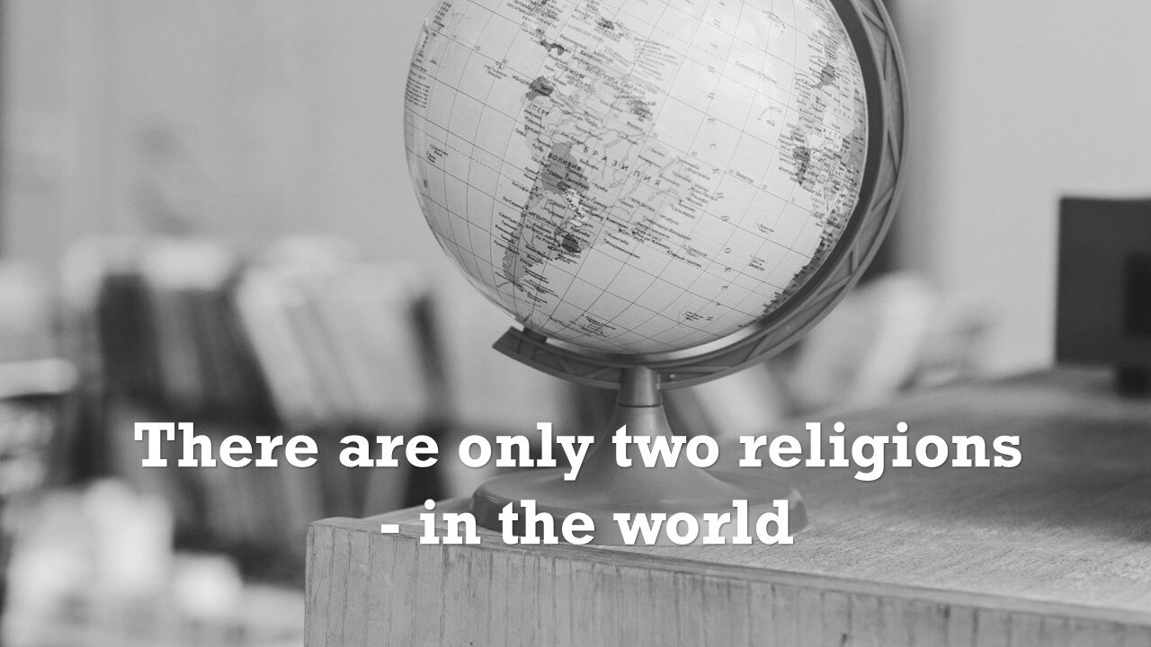 Sermon Only | There are only two religions in the world | February 2, 2025