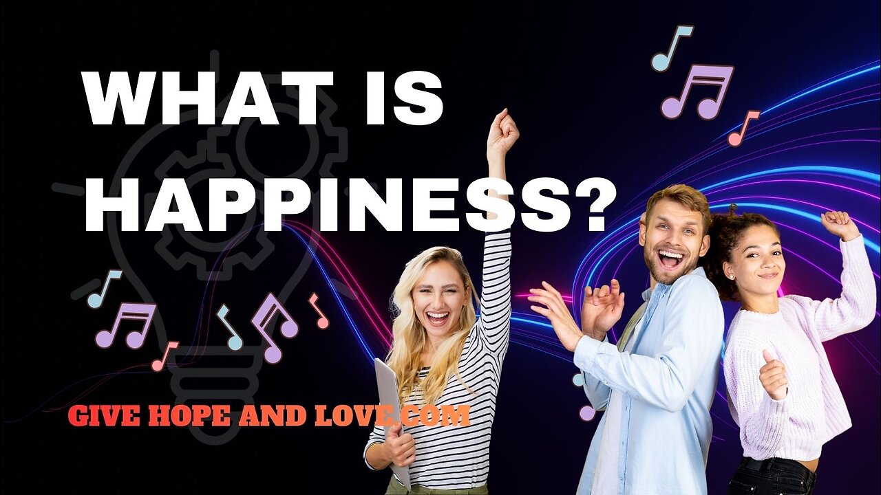 🎵What is Happiness /Give Hope and Love Music