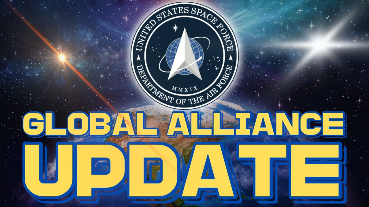 GLOBAL ALLIANCE UPDATE | Space Force, Earth Operations & the Next Phase