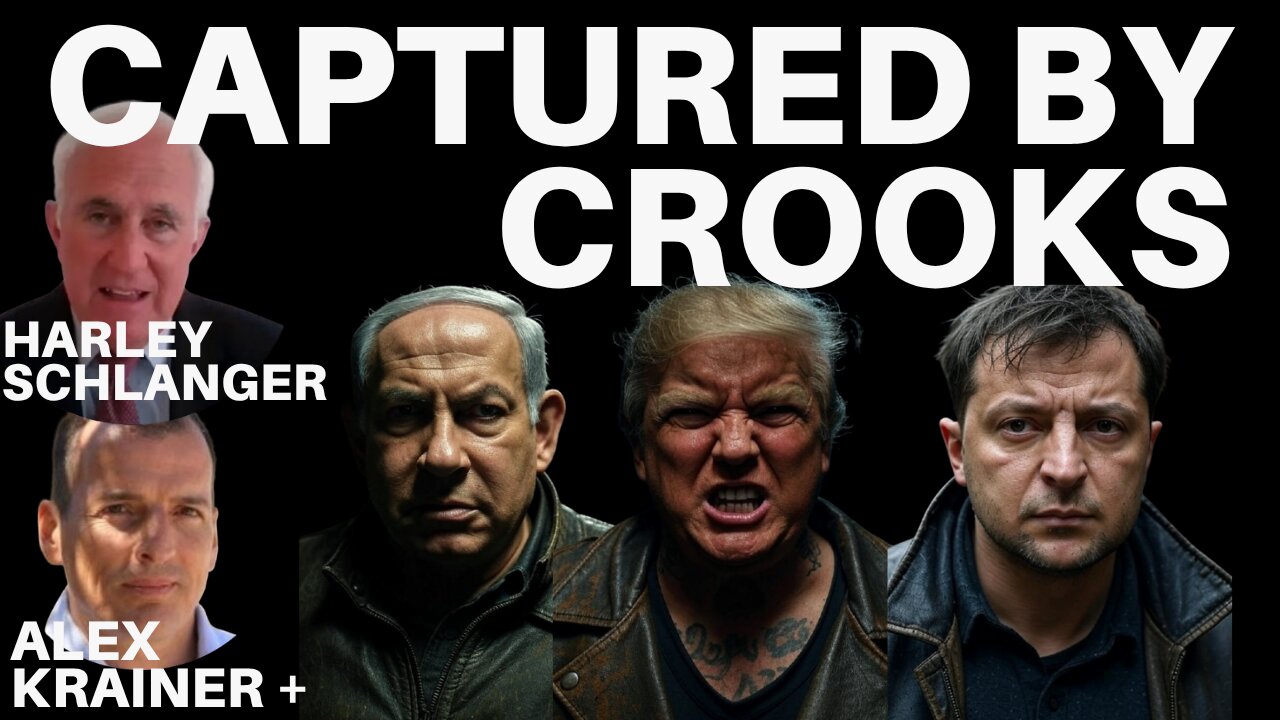 CAPTURED BY CROOKS AND RULED BY THUGS - INTERVIEW WITH ALEX KRAINER & HARLEY SCHLANGER!