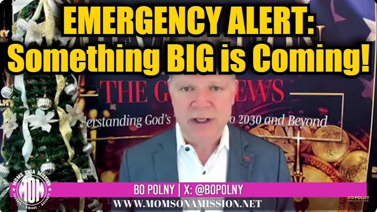 Bo Polny: EMERGENCY ALERT: Something BIG is Coming!