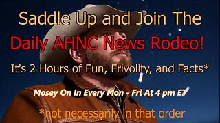 Ep. 1775 The Daily "AH,NC" News Rodeo. News With Commentary From The Right Side Of The Barbed Wire.