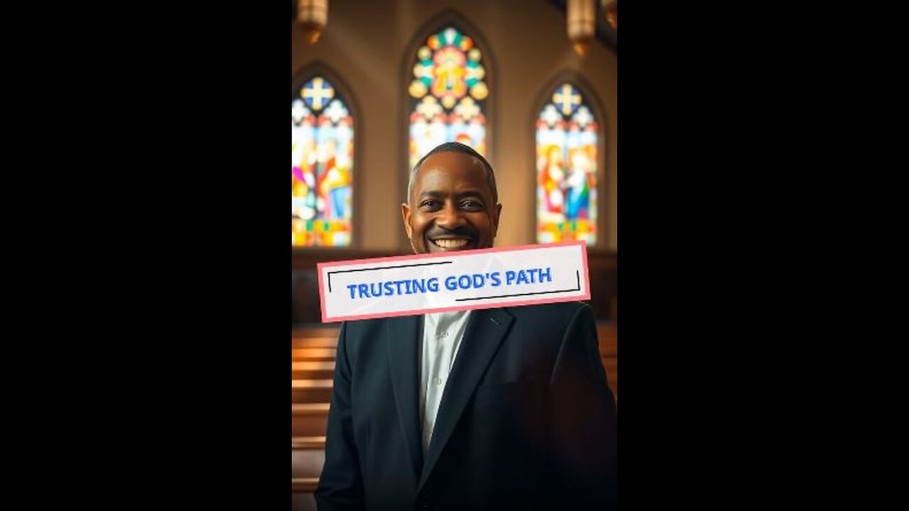 Trusting God's Path!