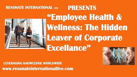 “Employee Health & Wellness: The Hidden Leaver of Corporate Excellence”