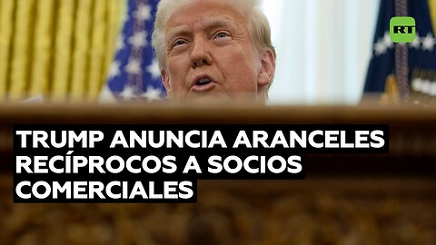 "Va a reportarnos una fortuna": Trump anuncia aranceles recíprocos a socios comerciales