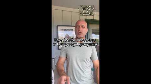 Favoring the consensus is how you get groupthink