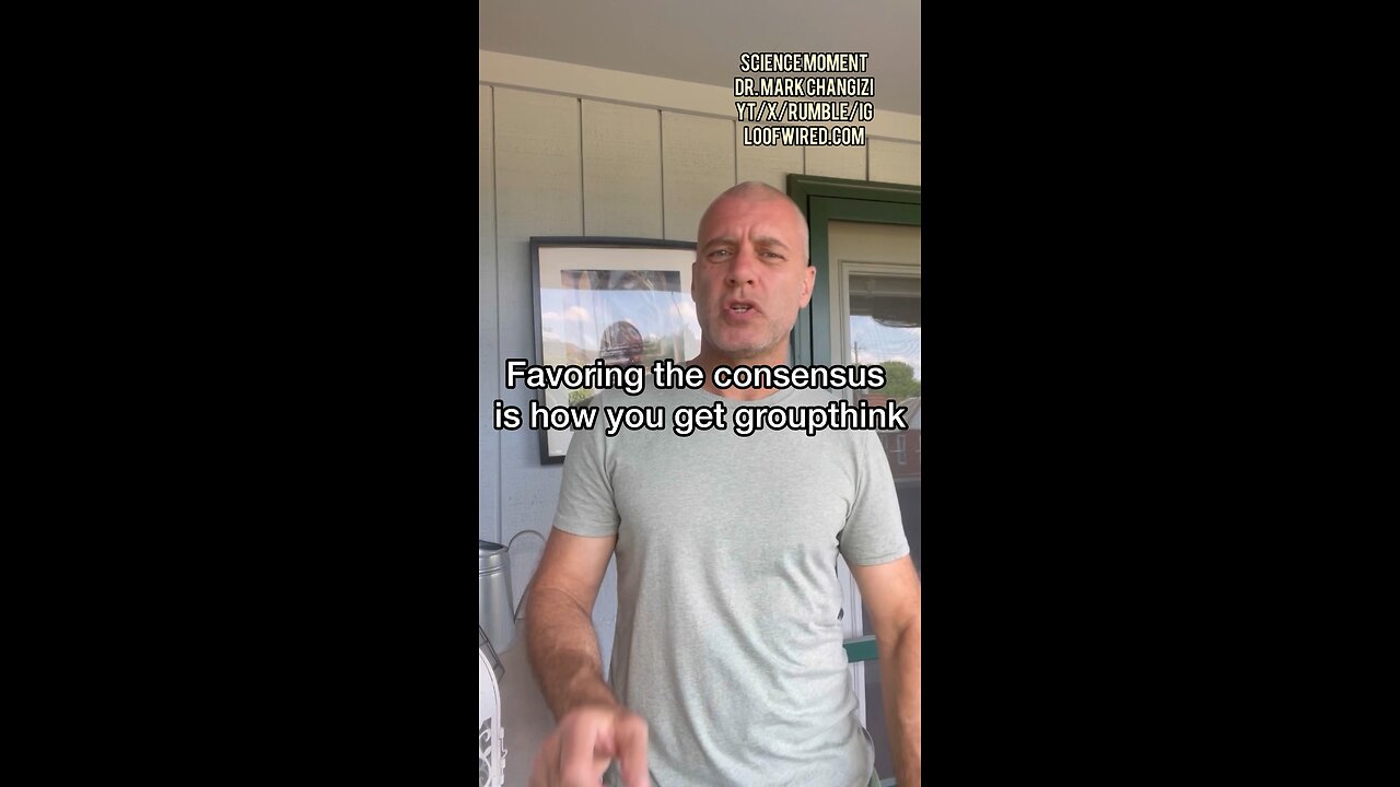 Favoring the consensus is how you get groupthink