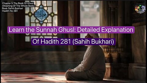 ❤️ Learn the Sunnah Ghusl: Detailed Explanation of #Hadith281,SahihBukhari, #Volume5,❤️