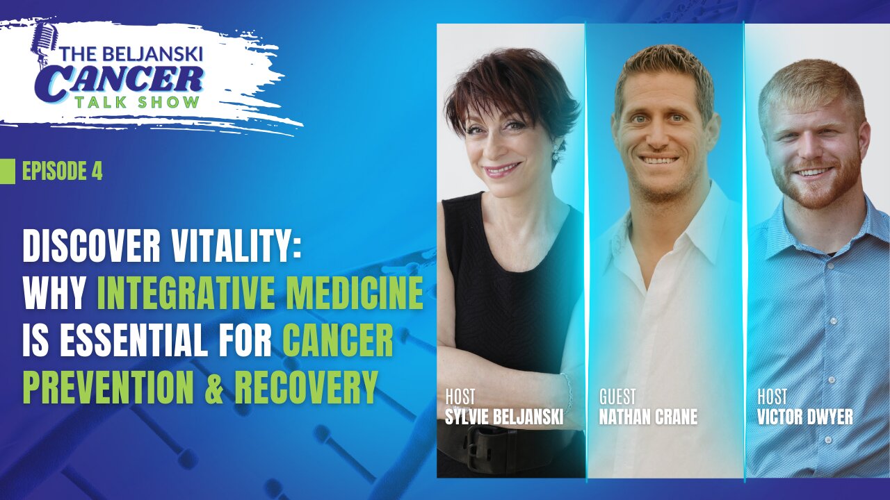Discover Vitality: Why Integrative Medicine Is Essential for Cancer Prevention & Recovery | Ep 4