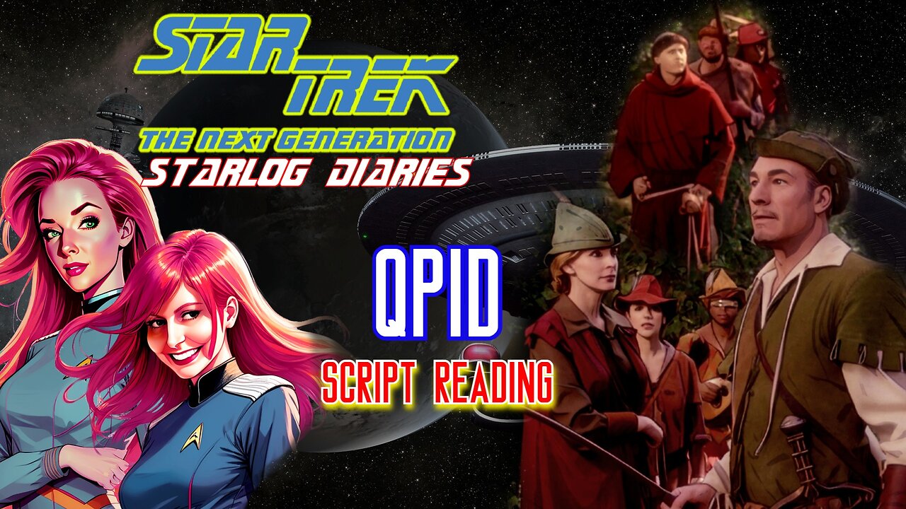 LIVE TABLE READ of Star Trek TNG "QPID" S4 E20 | Starlog Diaries