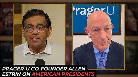 PragerU Co-Founder Allen Estrin On American Presidents