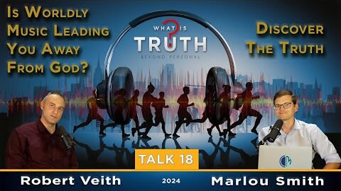 18. WIT-Is Worldly Music Leading You Away From God? Discover The Truth by Robert Veith&Marlou Smith