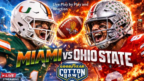 Miami Hurricanes vs Ohio State Buckeyes: Cotton Bowl Classic LIVE Play by Play and Watch Party