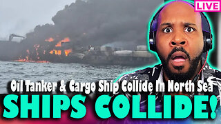 SHIPS COLLIDE! Mass Casualties Oil Tanker & Cargo Ship Collide In North Sea