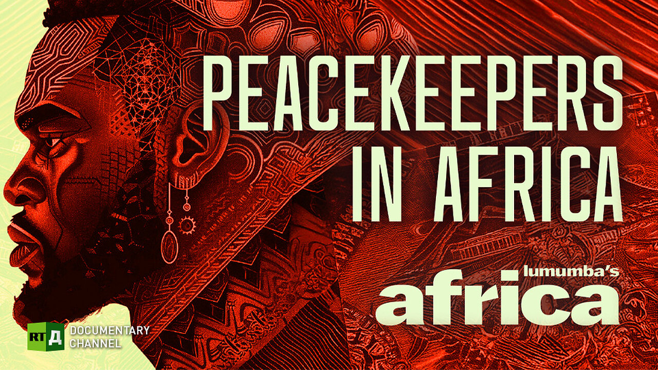 Lumumba’s Africa. Peacekeepers in Africa. Episode 100 | RT.Doc